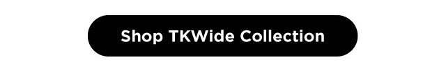Shop TKWide Collection