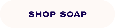 SHOP SOAP