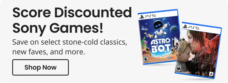 Score Discounted Sony Games! | Save on select stone-cold classics, new faves, and more. | Shop Now