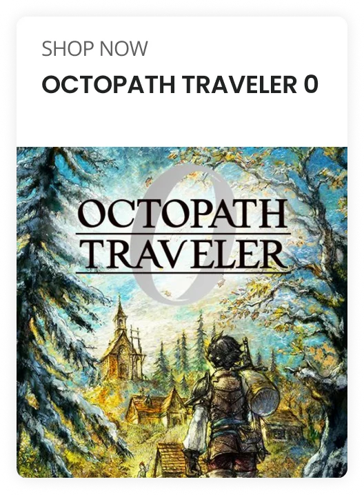 SHOP NOW | OCTOPATH TRAVELER 0