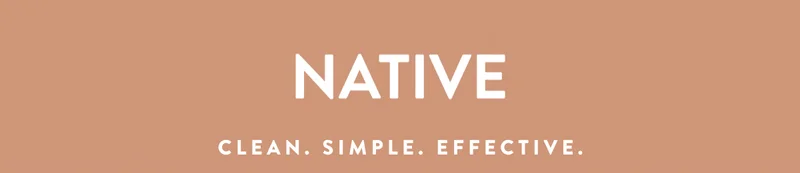 NATIVE | CLEAN, SIMPLE. EFFECTIVE.