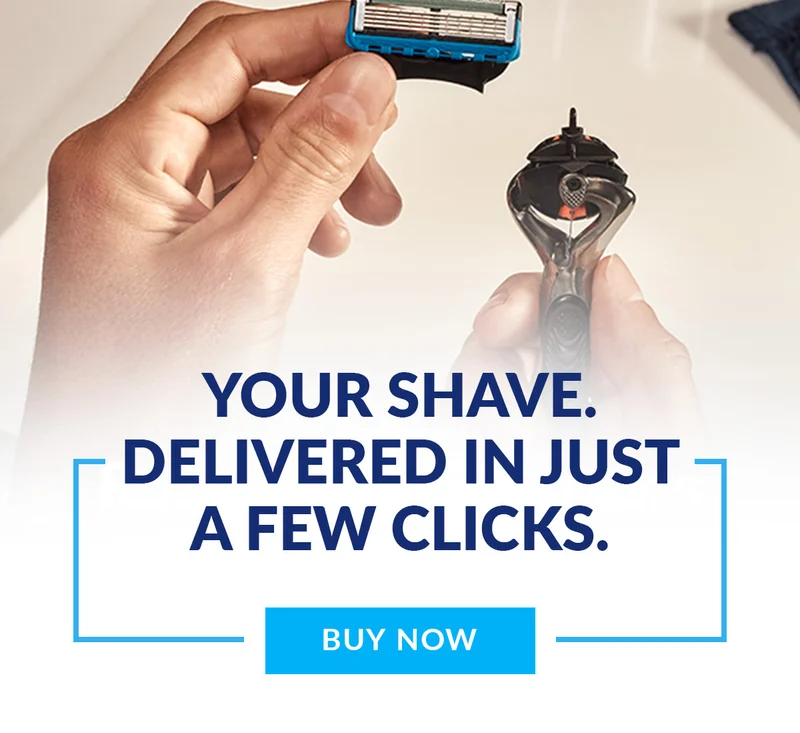 Your shave. Delivered in just a few clicks. Buy Now