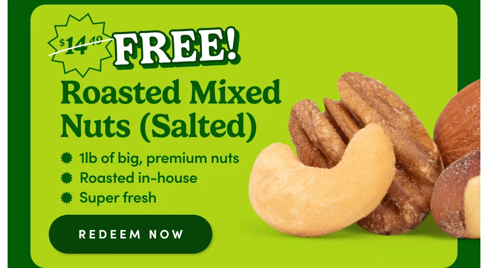 FREE Roasted mixed nuts (Salted) | 1lb of premium nuts | roasted in-house | super fresh; Redeem now
