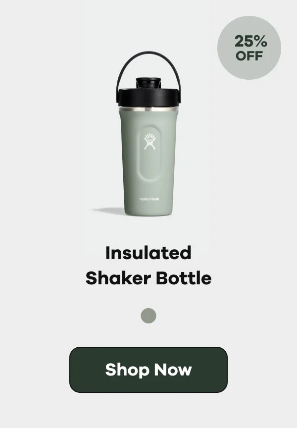 25% OFF Insulated Shaker Bottle | Shop Now