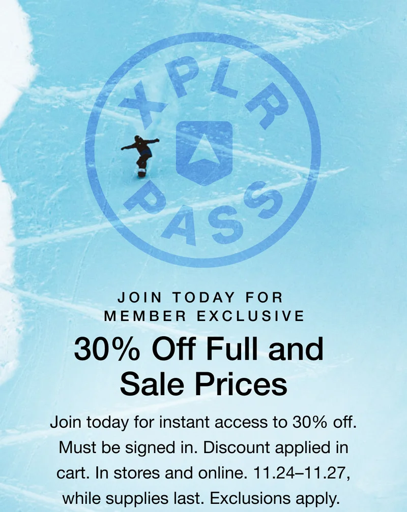 MEMBER EXCLUSIVE - Extra 30% Off. Full-price and sale gear. Must be signed in. Discount applied in cart. In stores and online. 11.21-11.26, while supplies last.