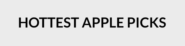 HOTTEST APPLE PICKS