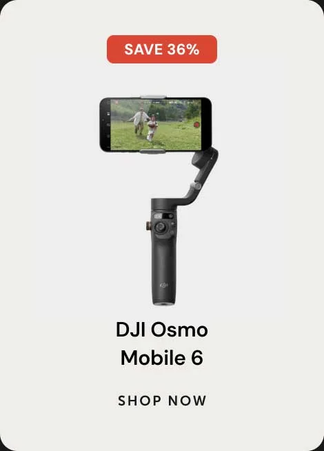 Save 36$ DJI Osmo Mobile 6 Shop Now