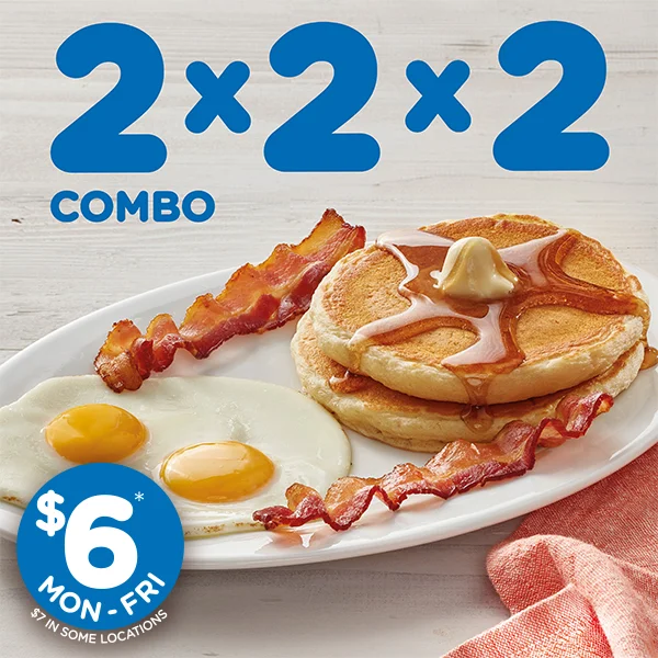 2x2x2 COMBO, $6 MON-FRI. $7 IN SOME LOCATIONS.