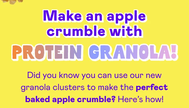 Make an apple crumble with protein granola! Make an apple crumble with protein granola!
