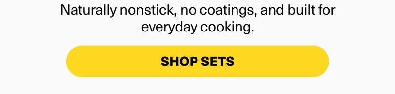 Naturally nonstick, no coatings, and built for everyday cooking.