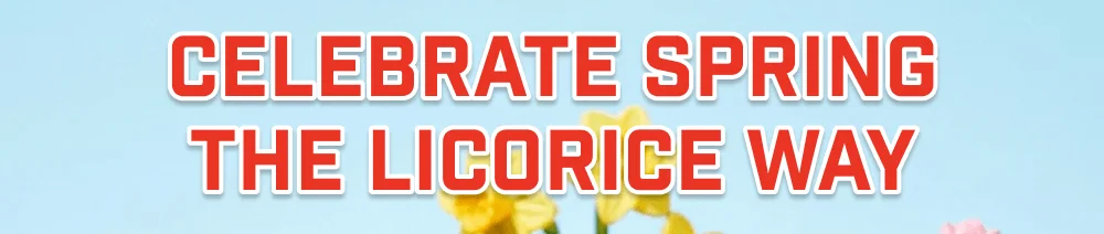 Celebrate Spring The Licorice Way