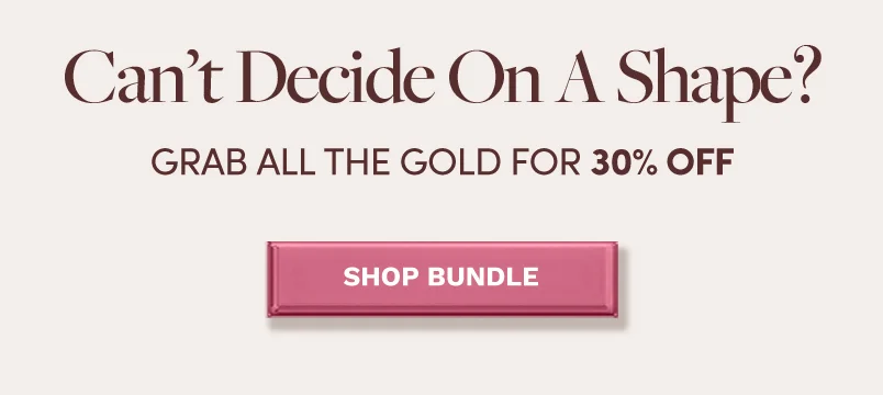 Grab All The Gold For 30% OOF. Shop Bundle