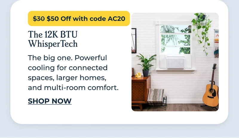 The 12k BTU WhisperTech