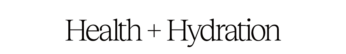 Health + Hydration