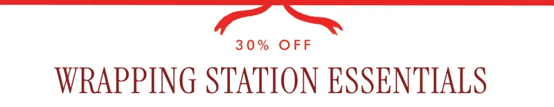 30% OFF WRAPPING STATION ESSENTIALS