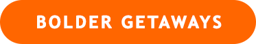BOLDER GETAWAYS