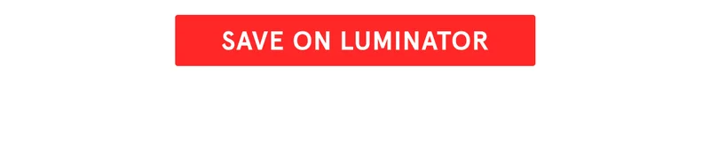 Save on Luminator