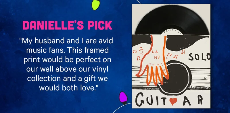 Danielle's Pick "Music is a huge part of my and my husband’s life. This print would be perfect on our wall above our vinyl collection and a gift both of us would appreciate."