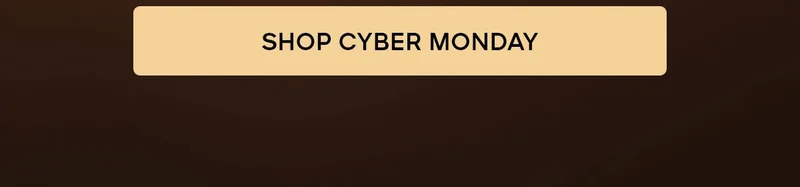 SHOP CYBER MONDAY