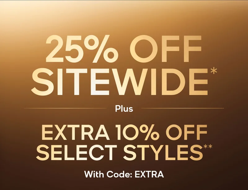 25% OFF SITEWIDE* Plus An Extra 10% Off Select Styles** With Code: discount code