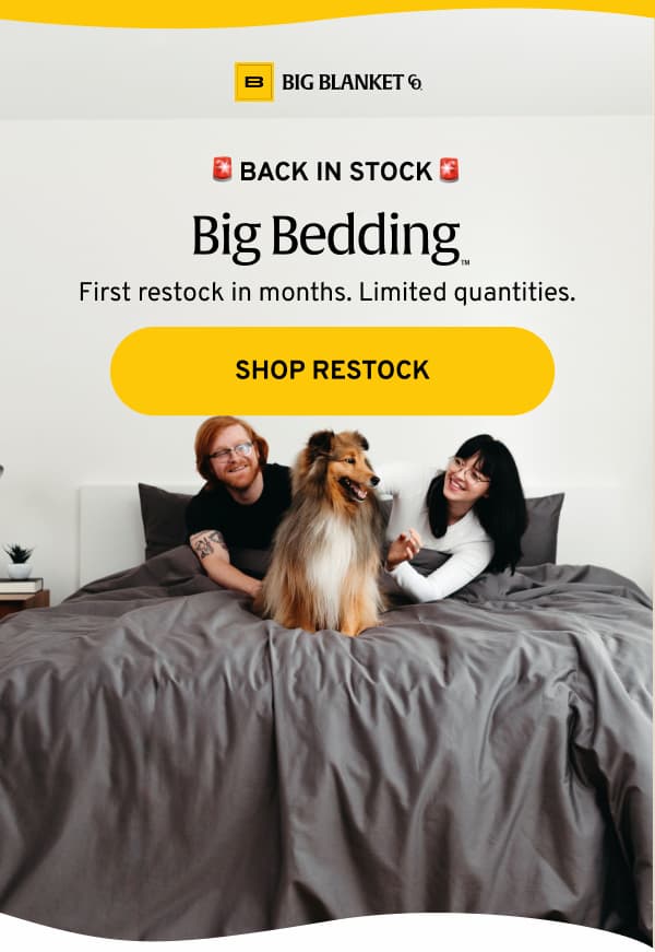Big Bedding is restocked