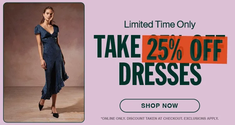Take 25% off dresses