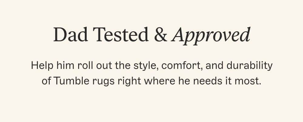 Dad Tested & Approved
