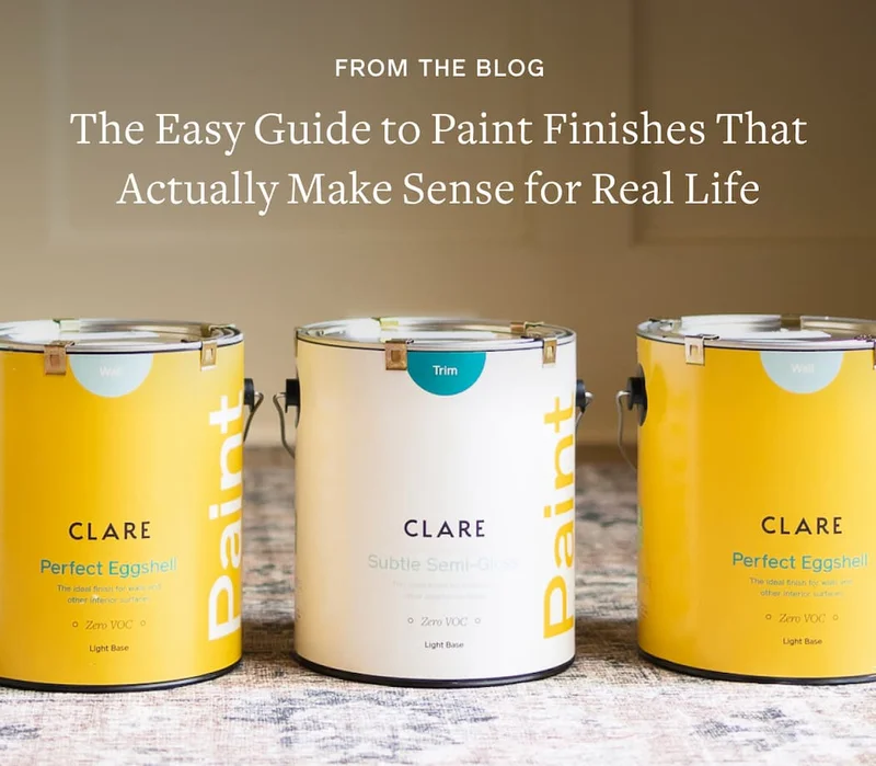 FROM THE BLOG: The Easy Guide to Paint Finishes That Actually Make Sense for Real Life