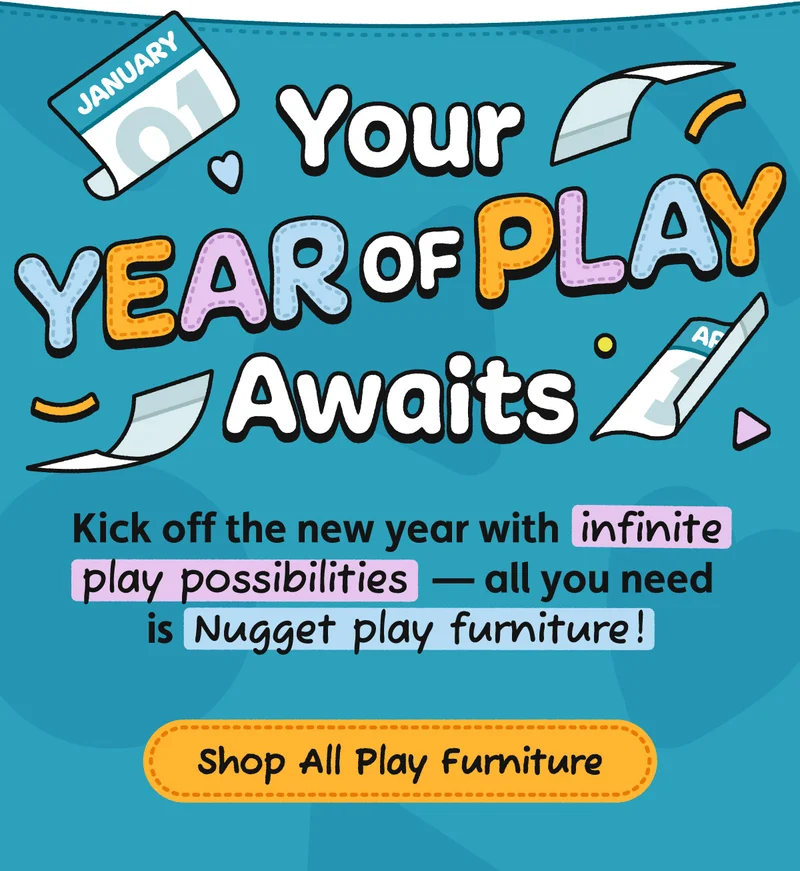 Your year of play awaits. Kick off the new year with infinite play possibilities — all you need is Nugget play furniture! Shop all play furniture.