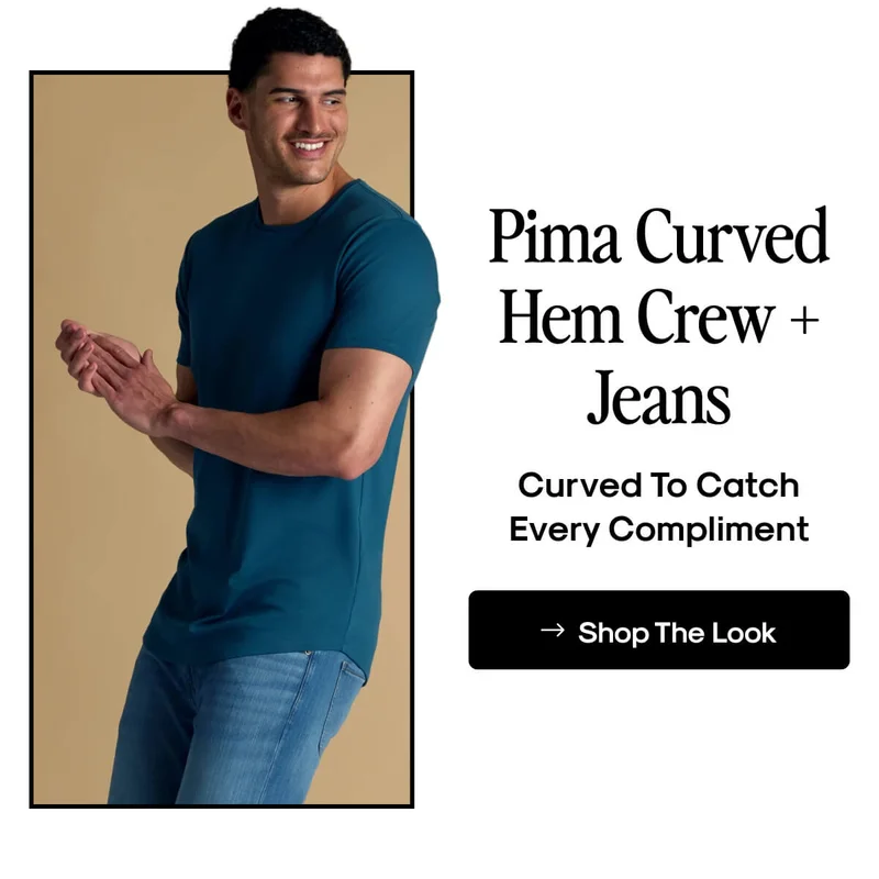 Pima Curved Hem Crew + Jeans