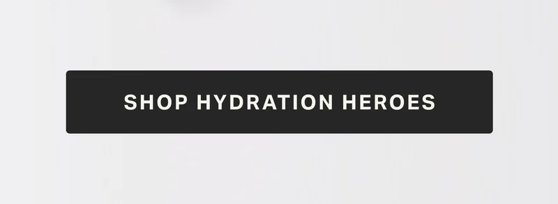 SHOP HYDRATION HEROES