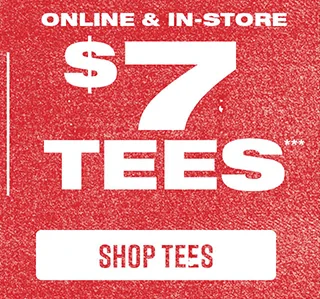 Online and In-Store. 7 Dollar Tees. Shop Tees