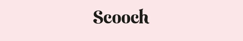 Scooch