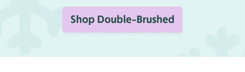 Shop Double-Brushed