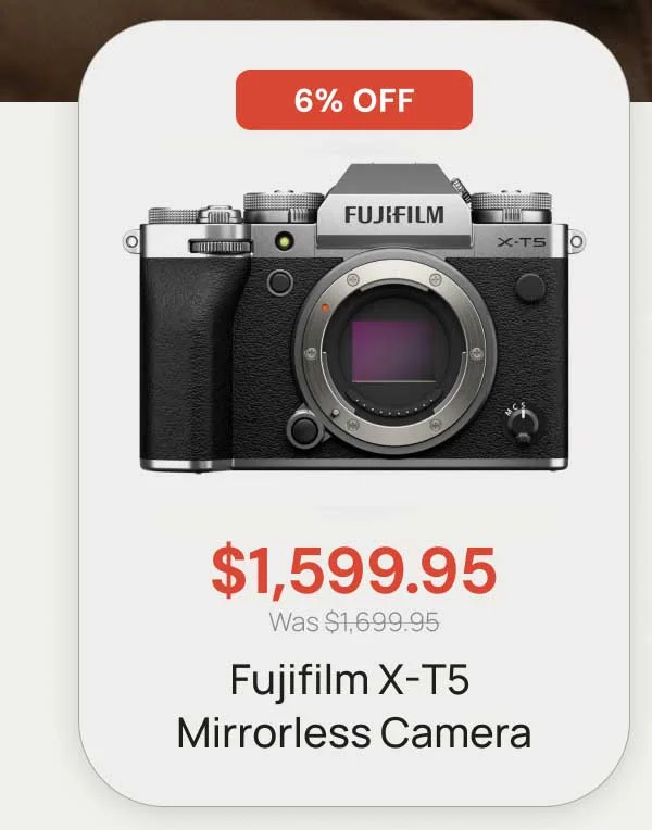 6% off - $1,599.95 Fujifilm X-T5 Mirrorless Camera