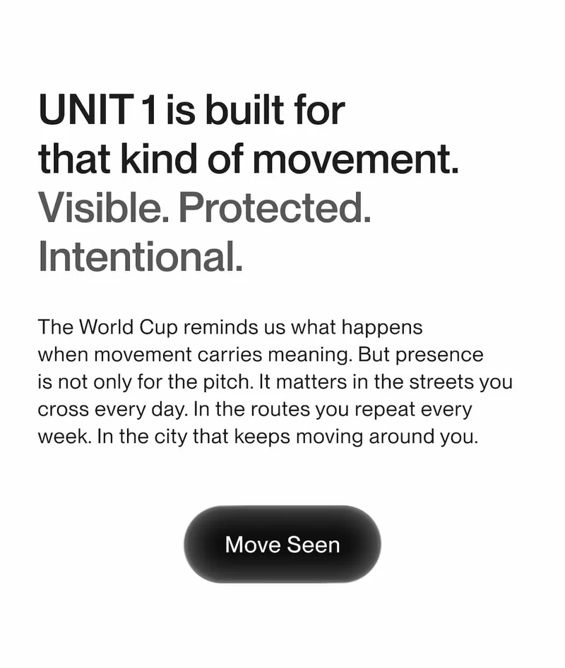 UNIT 1 is built for movement. Visible. Protected. Intentional.