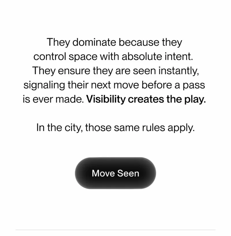 Visibility creates the play. In the city, those same rules apply.