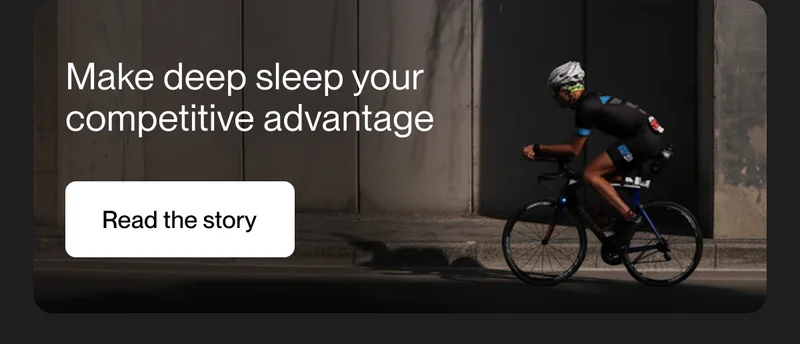 Make deep sleep your competitive advantage