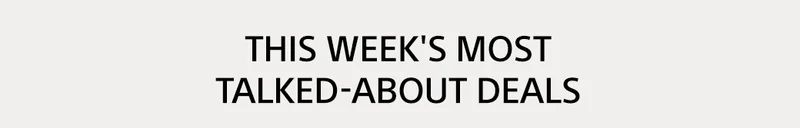 This week's most talked-about deals