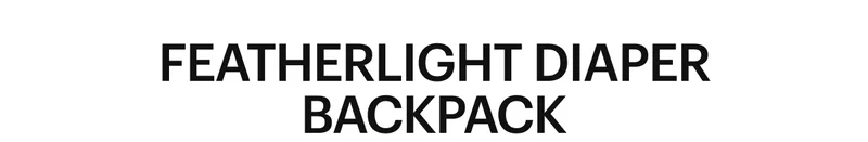 Featherlight Diaper Backpack