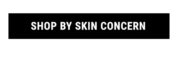 Shop By Skin Concern