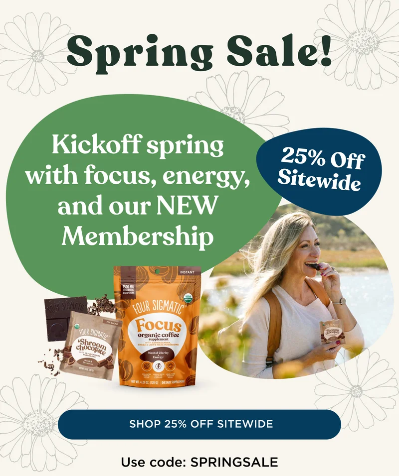 Spring Sale! Kickoff spring with focus, energy, and our NEW Membership (25% Off Sitewide) - SHOP 25% OFF SITEWIDE - Use code: SPRINGSALE