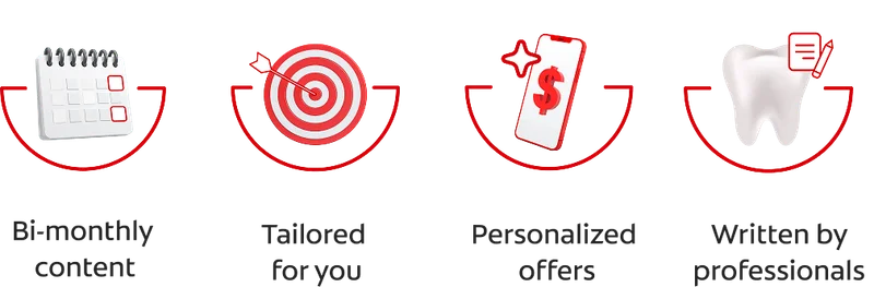 Bi-monthly content, Tailored for you, Personalized offers, Written by professionals