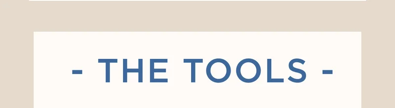 THE TOOLS