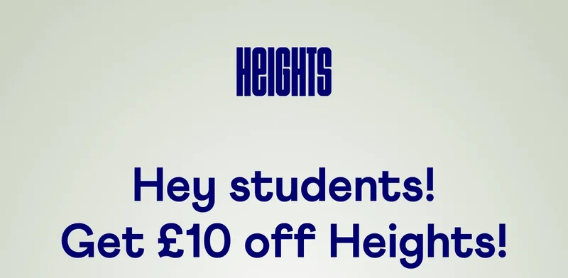 Students get £10 off Heights!