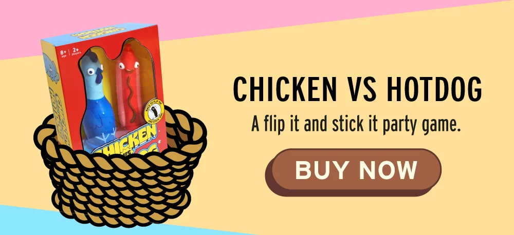 Chicken V Hotdog - A flip it and stick it party game - BUY NOW