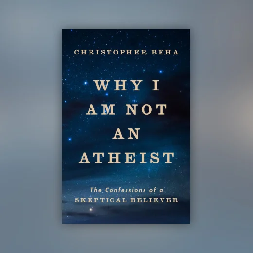 Why I Am Not an Atheist