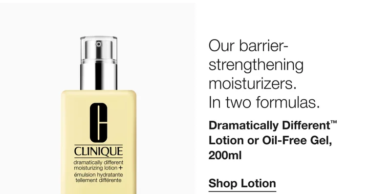 Our barrier-strengthening moisturizers. In two formulas. | Dramatically Different™ Lotion or Oil-Free Gel, 200ml | Shop Lotion