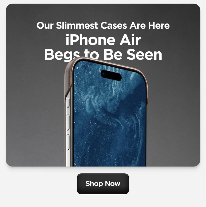 Our Slimmest Cases are Here. iPhone Air Begs to Be Seen. Shop Now.