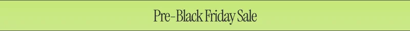 Pre-Black Friday Sale